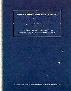 Space from Zeno to Einstein - Classic Readings with a Contemporary Commentary di Nick Huggett edito da MIT Press