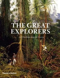 The Great Explorers di Robin Hanbury-Tenison edito da Thames & Hudson Ltd