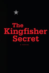 The Kingfisher Secret di Anonymous edito da McClelland & Stewart