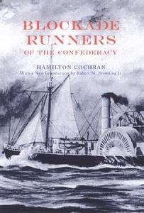 Blockade Runners of the Confederacy di Hamilton Cochran edito da The University of Alabama Press
