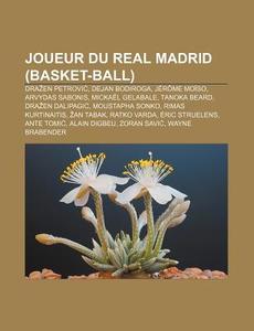Joueur Du Real Madrid Basket-ball : Dra - Source Wikipedia - Books