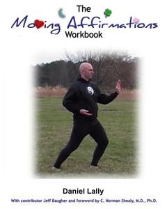 The Moving Affirmations Workbook di Daniel Lally edito da Createspace