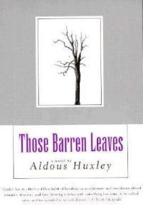 Huxley, A: Those Barren Leaves di Aldous Huxley edito da Dalkey Archive Press