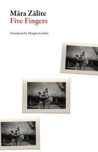 Five Fingers di Mara Zalite edito da Dalkey Archive Press