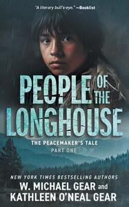 People of the Longhouse di W Michael Gear, Kathleen O'Neal Gear edito da Wolfpack Publishing LLC