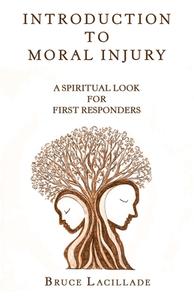 Introduction To Moral Injury di Lacillade Bruce Lacillade edito da Westbow Press