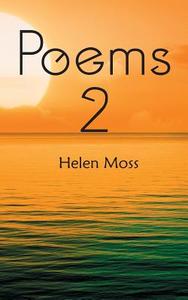 Poems 2 di Helen Moss edito da New Generation Publishing
