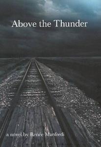 Above the Thunder di R. Manfredi edito da M P Publishing Limited
