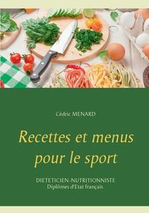 Recettes et menus pour le sport di Cédric Menard edito da Books on Demand