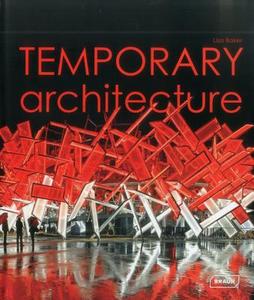 Temporary Architecture di Lisa Baker edito da Braun Publishing Ag