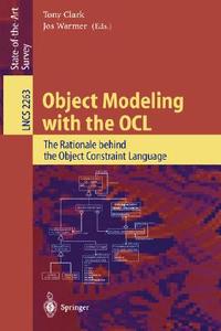Object Modeling with the OCL di Bernd B. Schmid, T. Clark, J. Warmer edito da Springer Berlin Heidelberg