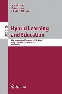 Hybrid Learning And Education edito da Springer-verlag Berlin And Heidelberg Gmbh & Co. Kg