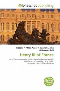 Henry Iii Of France edito da Vdm Publishing House