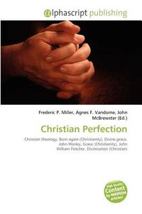 Christian Perfection edito da Alphascript Publishing