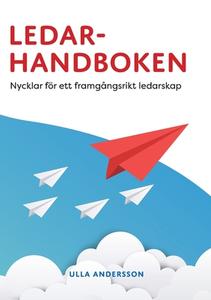 Ledarhandboken di Ulla Andersson edito da Books on Demand