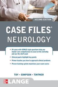 Case Files Neurology, Second Edition di Eugene C. Toy, Ericka P. Simpson, Ron Tintner edito da Mcgraw-hill Education - Europe