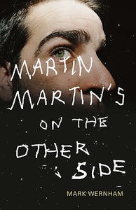 Martin Martin's on the Other Side di Mark Wernham edito da Jonathan Cape