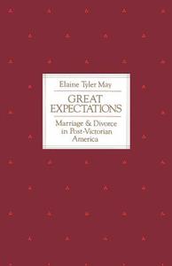 Great Expectations di Elaine Tyler May edito da University of Chicago Press