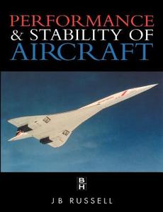 Performance and Stability of Aircraft di J. Russell edito da BUTTERWORTH HEINEMANN