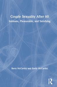 Couple Sexuality After 60 di Barry McCarthy, Emily McCarthy edito da Taylor & Francis Ltd