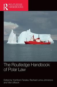 The Routledge Handbook Of Polar Law edito da Taylor & Francis Ltd