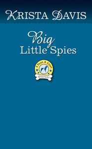 Big Little Spies di Krista Davis edito da BERKLEY BOOKS