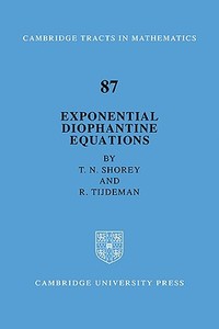 Exponential Diophantine Equations di T. N. Shorey, R. Tijdeman edito da Cambridge University Press