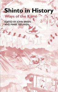Shinto in History di John Breen, Mark Teeuwen edito da Taylor & Francis Ltd