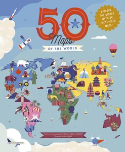 50 Maps of the World: Explore the Globe with 50 Fact-Filled Maps! di Ben Handicott, Kalya Ryan edito da WIDE EYED ED