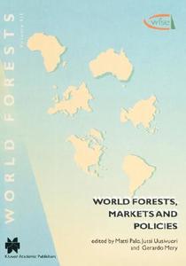 World Forests, Markets and Policies di Matti Palo, Jussi Uusivuori, Gerardo Mery edito da Springer Netherlands