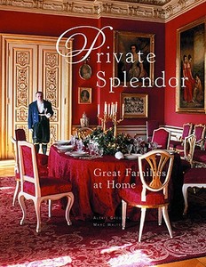 Private Splendor: Great Families at Home di Alexis Gregory edito da Vendome Press