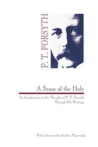 Sense of the Holy di Peter T. Forsyth edito da Wipf & Stock Publishers