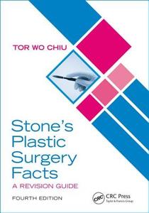 Stone's Plastic Surgery Facts di Tor Wo Chiu edito da Taylor & Francis Ltd.