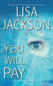You Will Pay di LISA JACKSON edito da Brilliance Audio