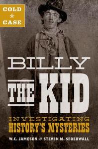 Cold Case: Billy the Kid di W.C. Jameson edito da Rowman & Littlefield