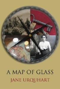 A Map of Glass di Jane Urquhart edito da MacAdam/Cage Publishing