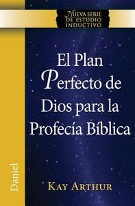 El Plan Perfecto de Dios Para La Profecia Biblica (Daniel) / God's Blueprint for Bible Prophecy (Daniel) di Kay Arthur edito da Precept Minstries International