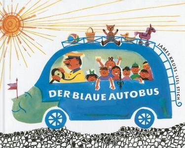 Der blaue Autobus di James Krüss, Lisl Stich edito da Boje Verlag