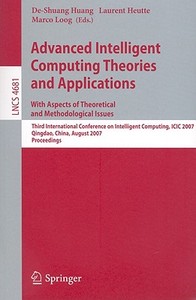 Advanced Intelligent Computing Theories and Applications - With Aspects of Theoretical and Methodological Issues edito da Springer Berlin Heidelberg