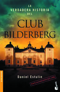 La Verdadera Historia del Club Bildelberg di Daniel Estulin edito da Planeta