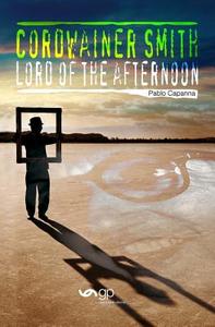 Lord of the Afternoon di Pablo Capanna edito da Guid Publications