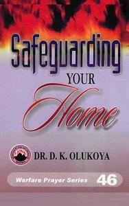 Safeguarding Your Home di Dr D. K. Olukoya edito da Mountain of Fire and Miracles Ministries