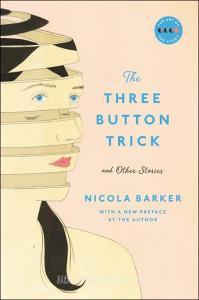 The Three Button Trick and Other Stories di Nicola Barker edito da ECCO PR