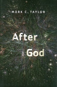 After God di Mark C. Taylor edito da University of Chicago Press