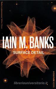 Surface Detail di Iain M. Banks edito da Little, Brown Book Group