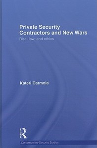 Private Security Contractors and New Wars di Kateri Carmola edito da Routledge