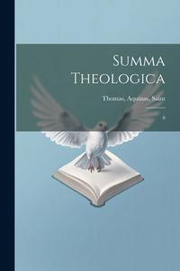 Summa theologica: 6 di Aquinas Thomas edito da LEGARE STREET PR