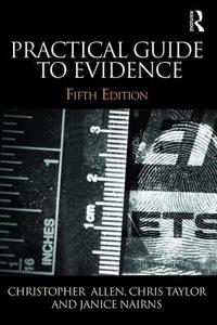 Practical Guide to Evidence di Christopher Allen, Chris Taylor, Janice Nairns edito da Taylor & Francis Ltd