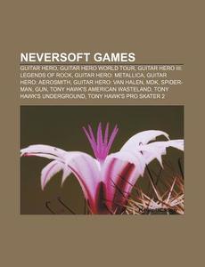 Neversoft Games: Guitar Hero, Guitar Her di Books Llc edito da Books LLC, Wiki Series