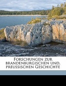 Forschungen Zur Brandenburgischen Und, P edito da Nabu Press